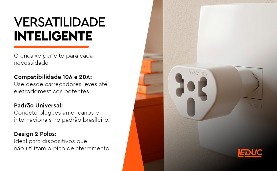 Adaptador de Tomada Universal Leduc — versatilidade inteligente com compatibilidade 10A e 20A e padrão universal